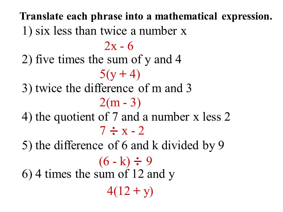 1) six less than twice a number x 2) five times the sum of y and 4