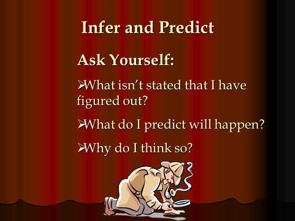 Infer and Predict Ask Yourself: