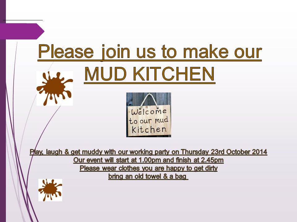 Please join us to make our MUD KITCHEN