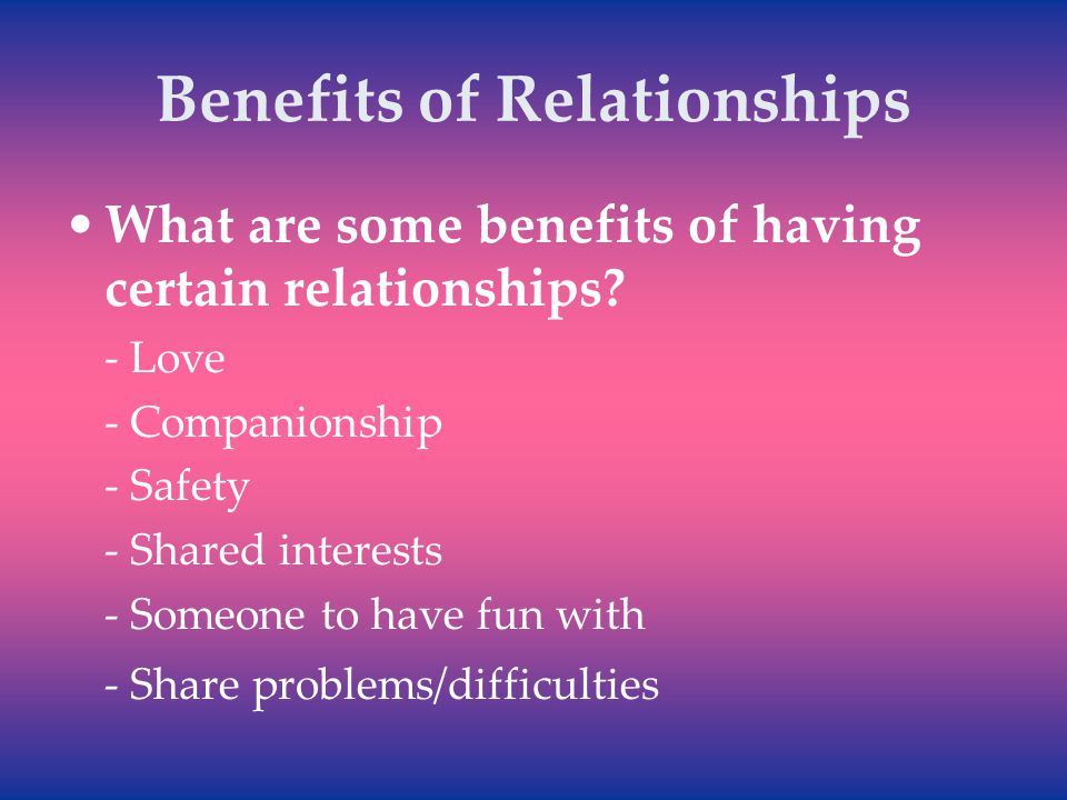 Benefits of Relationships