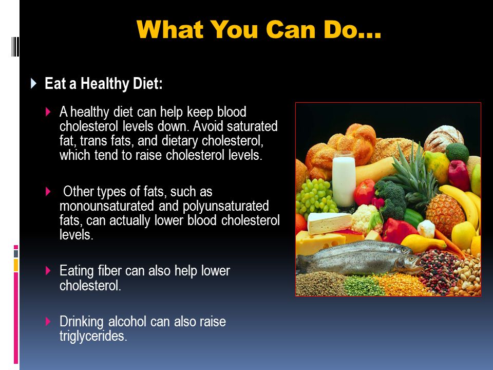 What You Can Do… Eat a Healthy Diet:
