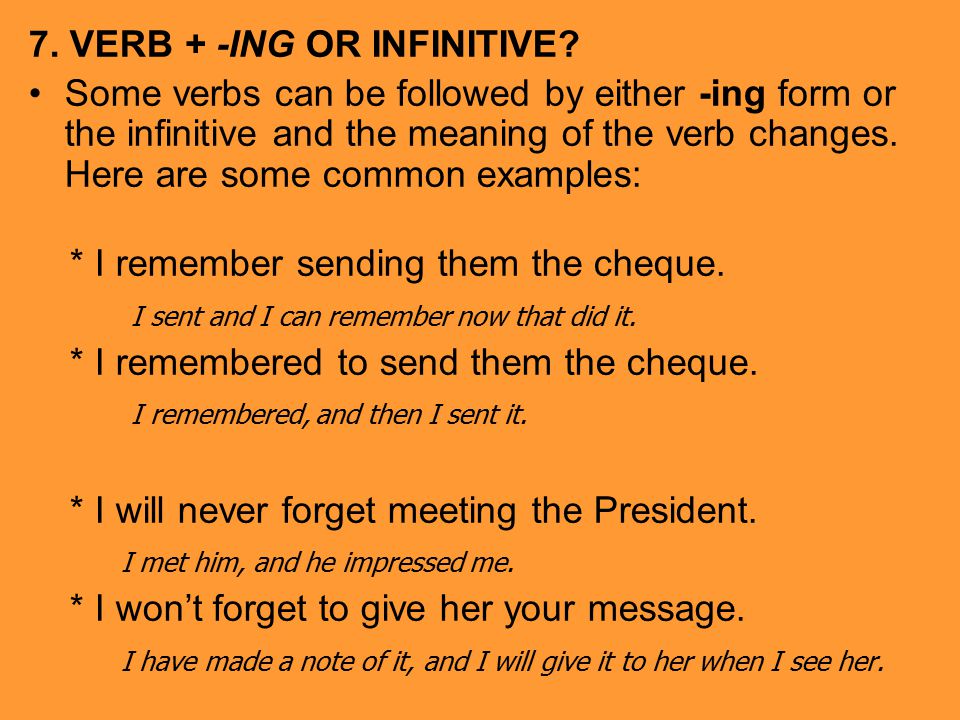 7. VERB + -ING OR INFINITIVE