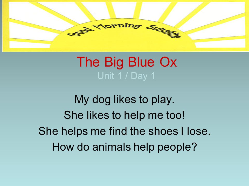 The Big Blue Ox Unit 1 / Day 1
