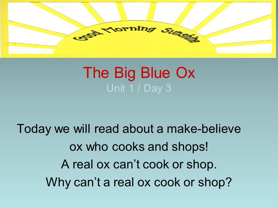 The Big Blue Ox Unit 1 / Day 3
