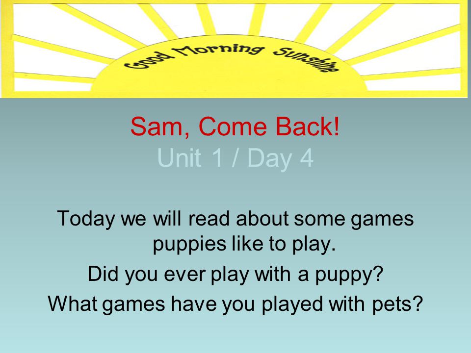 Today we will read about some games puppies like to play.