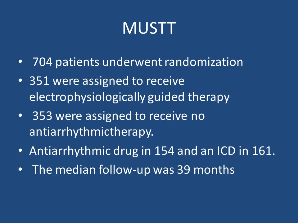 MUSTT 704 patients underwent randomization