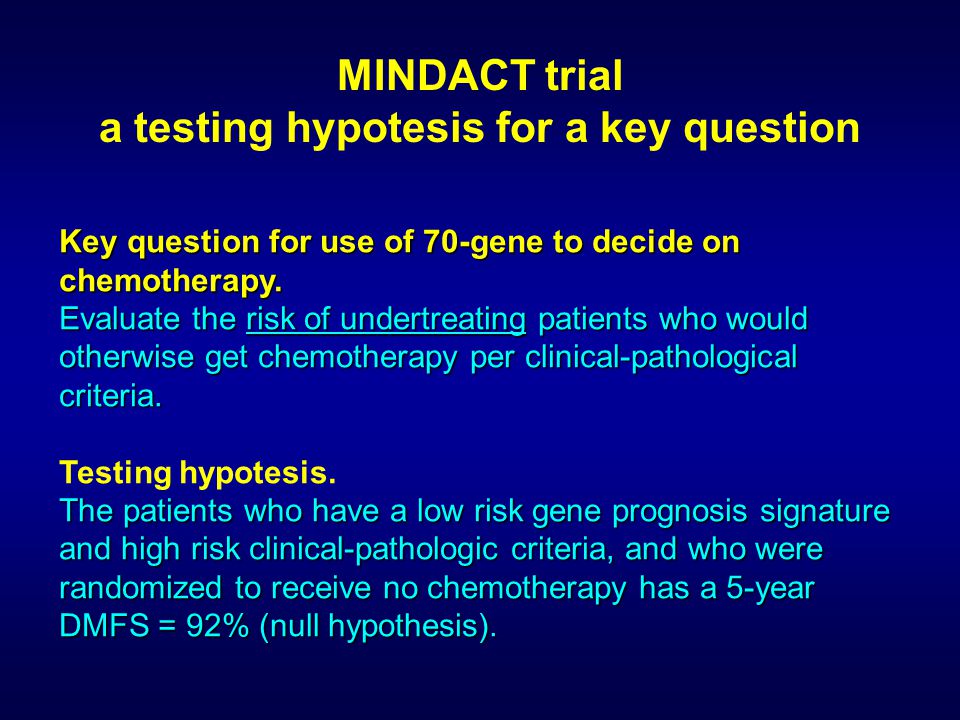 MINDACT trial a testing hypotesis for a key question