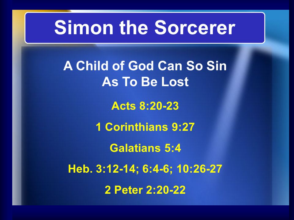 A Child of God Can So Sin As To Be Lost
