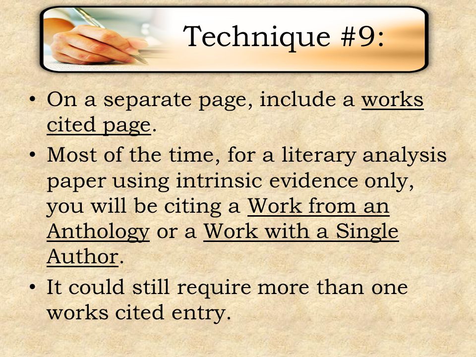 Technique #9: On a separate page, include a works cited page.