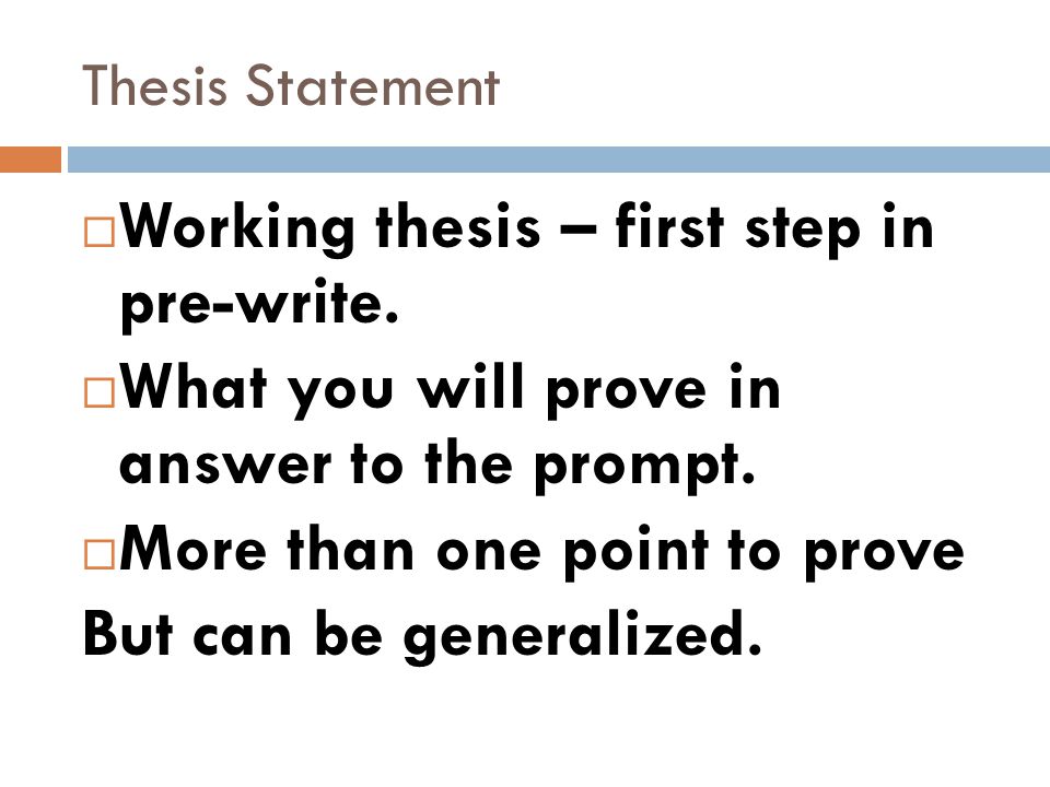 Working thesis – first step in pre-write.