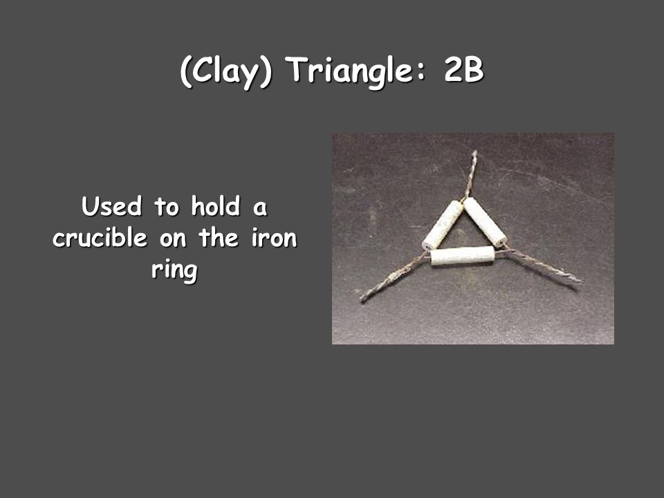 Used to hold a crucible on the iron ring
