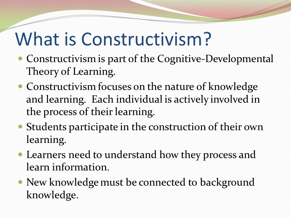 What is Constructivism