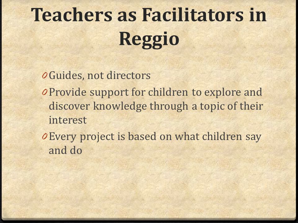 Teachers as Facilitators in Reggio