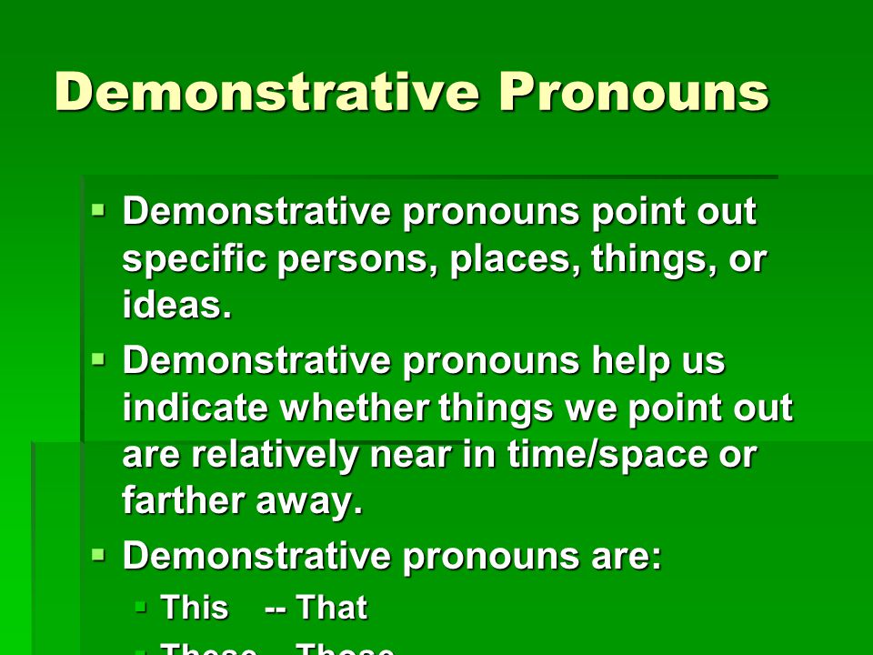 Demonstrative Pronouns
