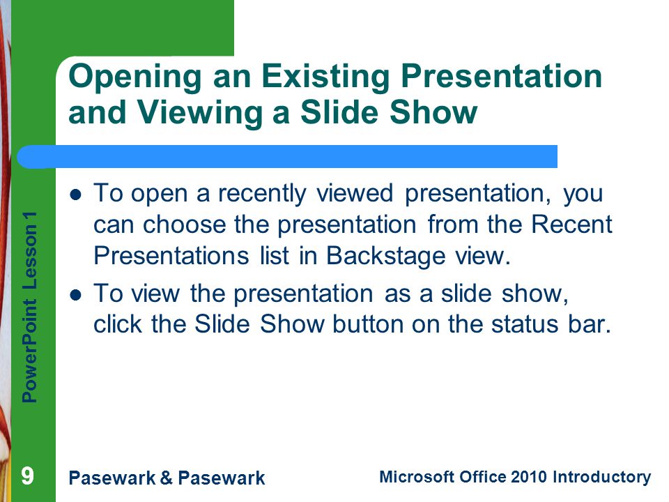 Opening an Existing Presentation and Viewing a Slide Show