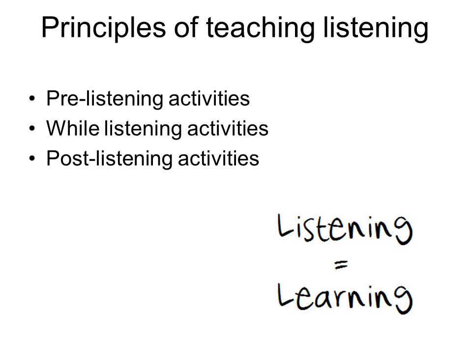 Principles of teaching listening