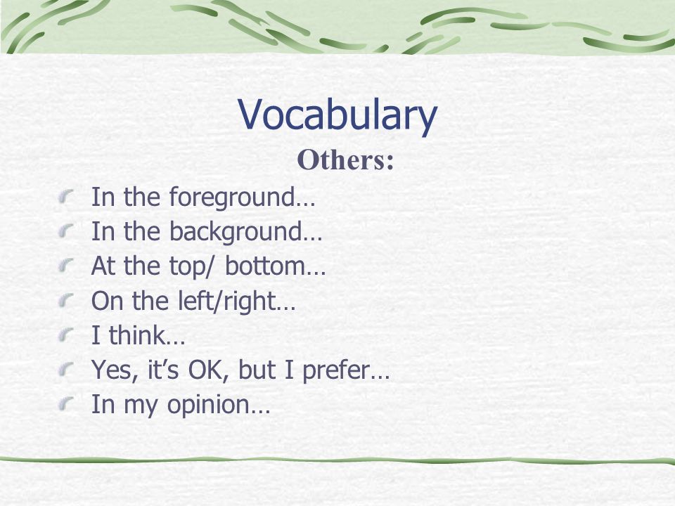 Vocabulary Others: In the foreground… In the background…