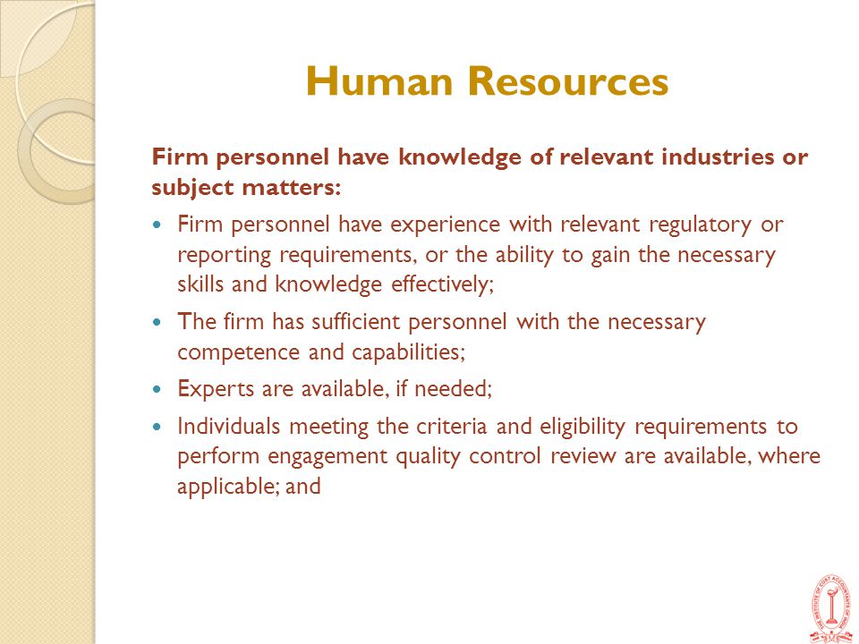 Human Resources Firm personnel have knowledge of relevant industries or subject matters: