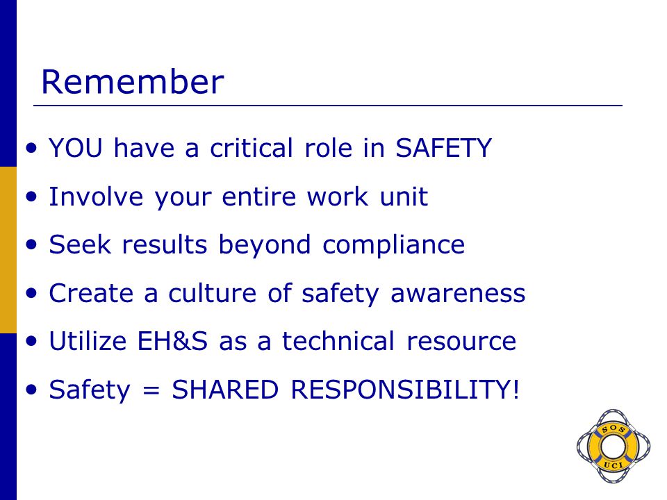 Remember YOU have a critical role in SAFETY