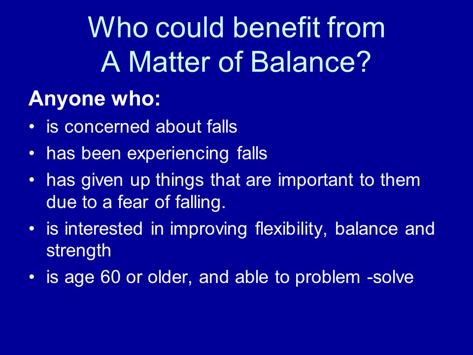 Who could benefit from A Matter of Balance