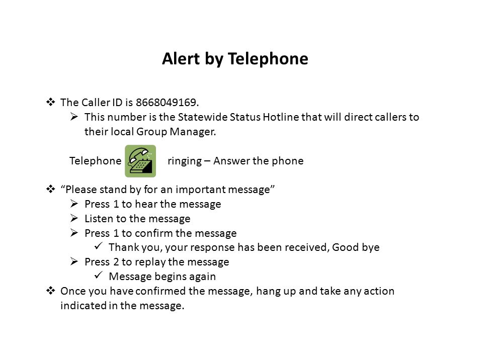 Alert by Telephone The Caller ID is