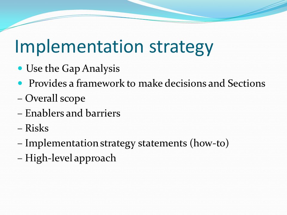 Implementation strategy