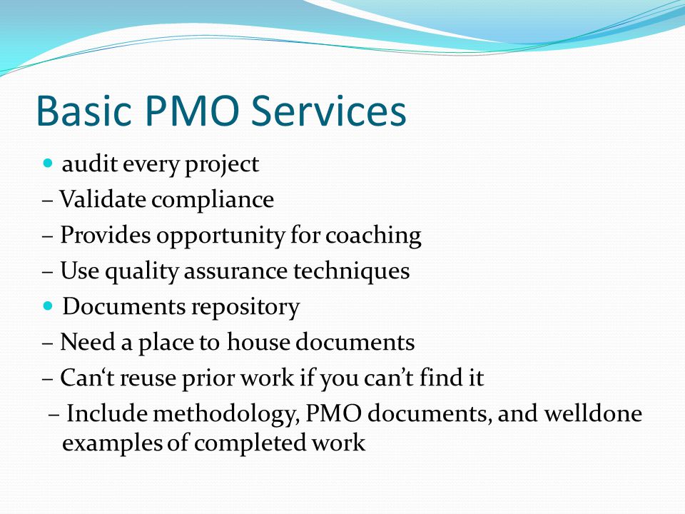 Basic PMO Services audit every project – Validate compliance