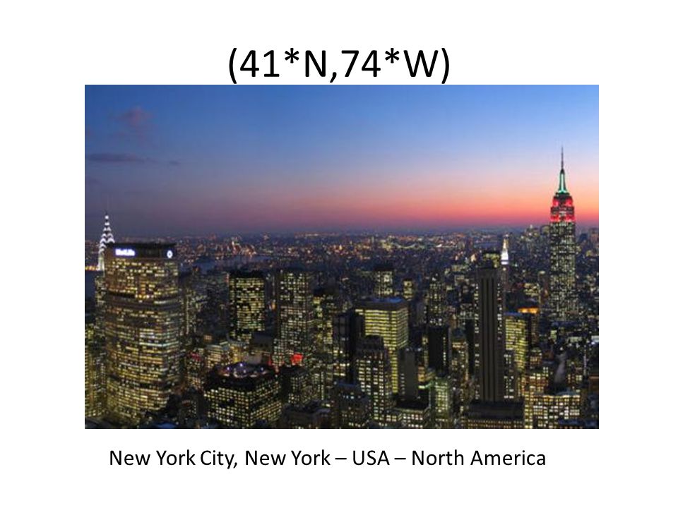 (41*N,74*W) New York City, New York – USA – North America