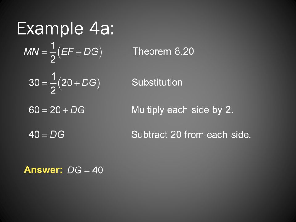 Example 4a: Theorem 8.20 Substitution Multiply each side by 2.