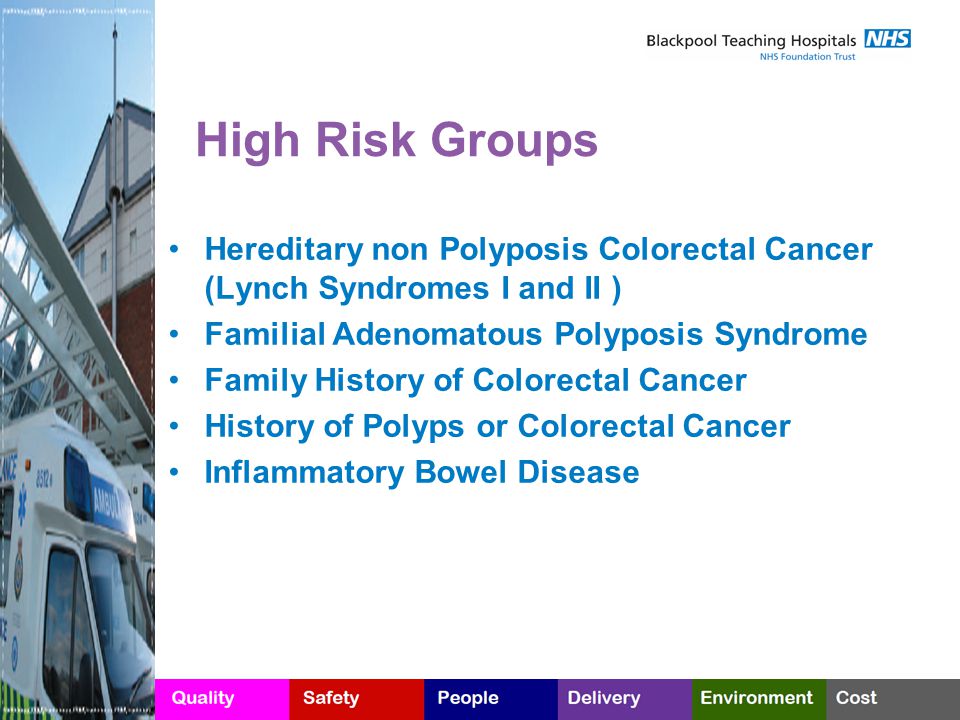 * 07/16/96. High Risk Groups. Hereditary non Polyposis Colorectal Cancer (Lynch Syndromes I and II )
