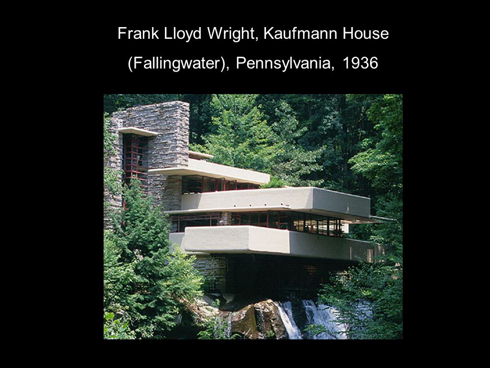 Frank Lloyd Wright, Kaufmann House (Fallingwater), Pennsylvania, 1936