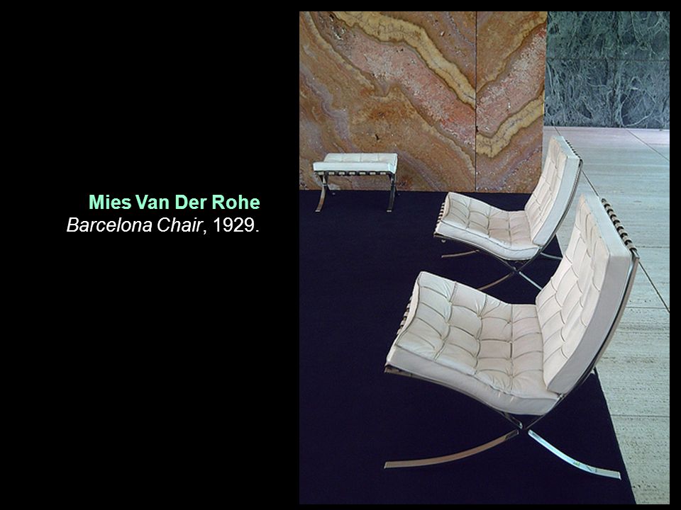 Mies Van Der Rohe Barcelona Chair, 1929.