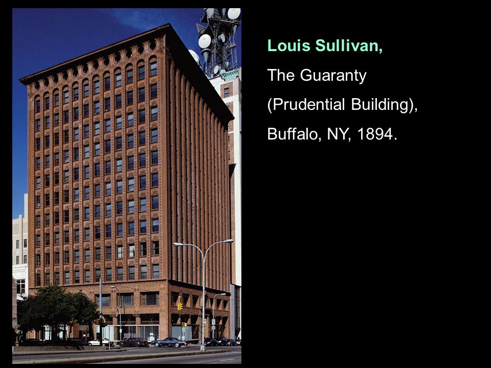 Louis Sullivan, The Guaranty (Prudential Building), Buffalo, NY, 1894.