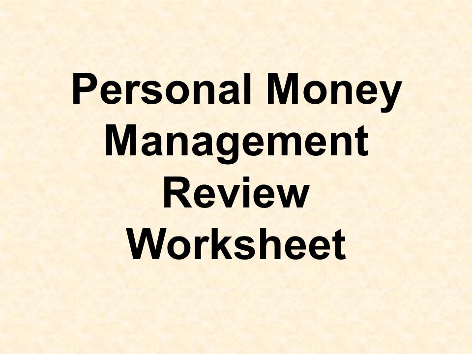 Personal Money Management Review Worksheet