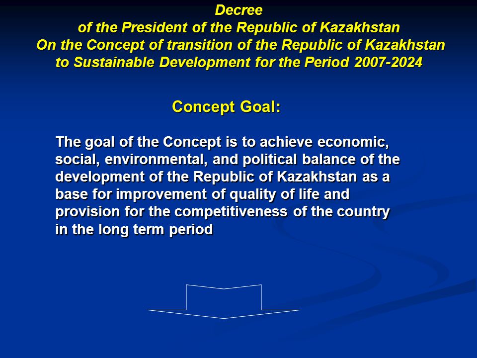 Decree of the President of the Republic of Kazakhstan On the Concept of transition of the Republic of Kazakhstan to Sustainable Development for the Period