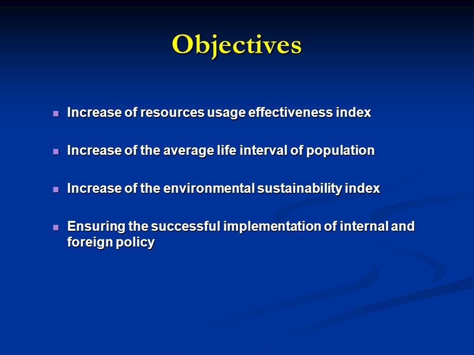 Objectives Increase of resources usage effectiveness index