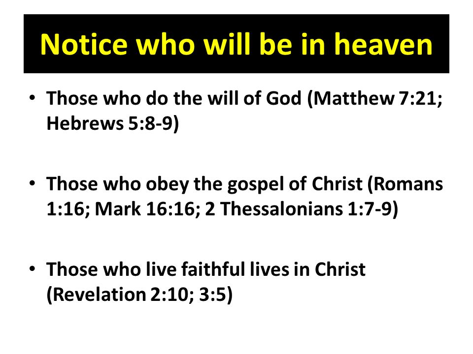 Notice who will be in heaven