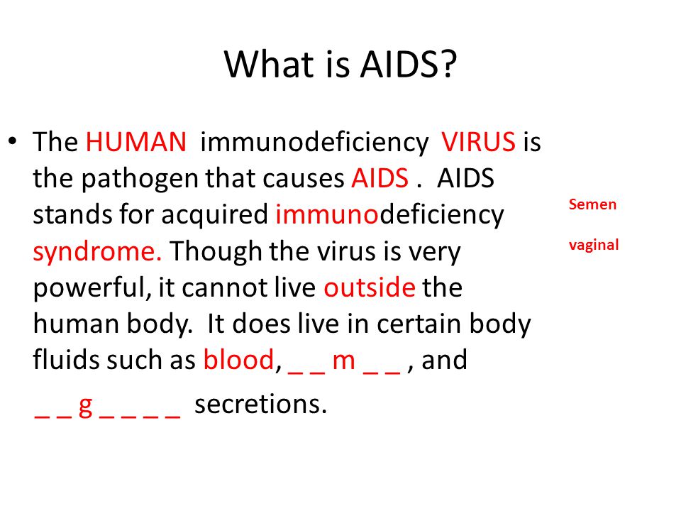 What is AIDS Semen. vaginal.