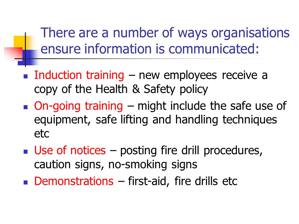 There are a number of ways organisations ensure information is communicated: