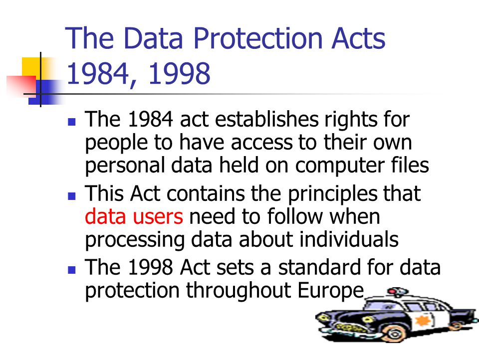 The Data Protection Acts 1984, 1998