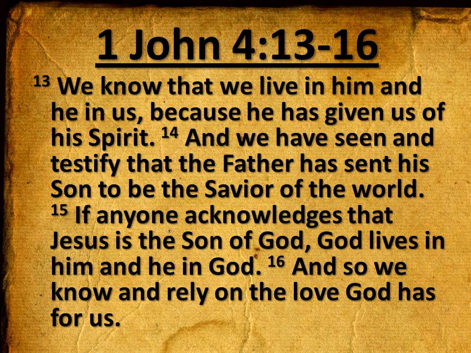 Part 8 Written So That You Know What Love Is 1 John 4