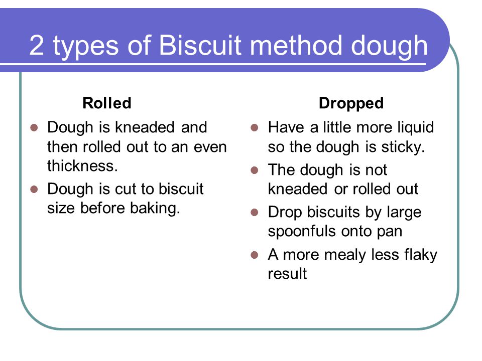 2 types of Biscuit method dough