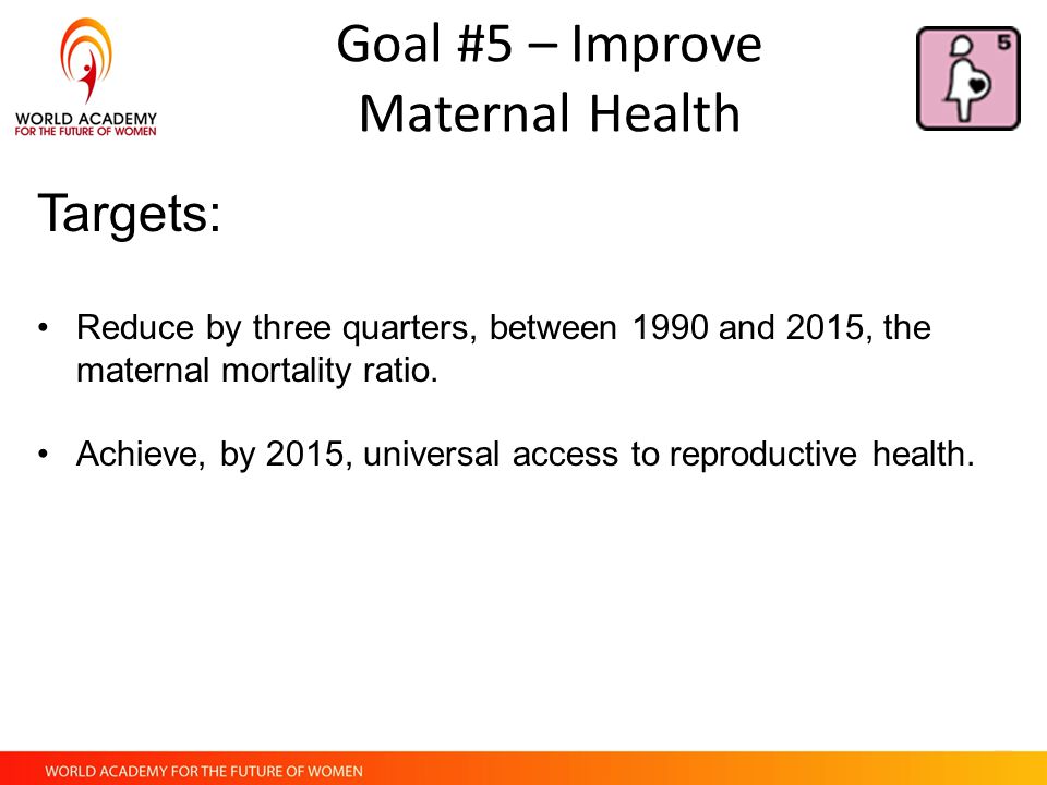 Goal #5 – Improve Maternal Health