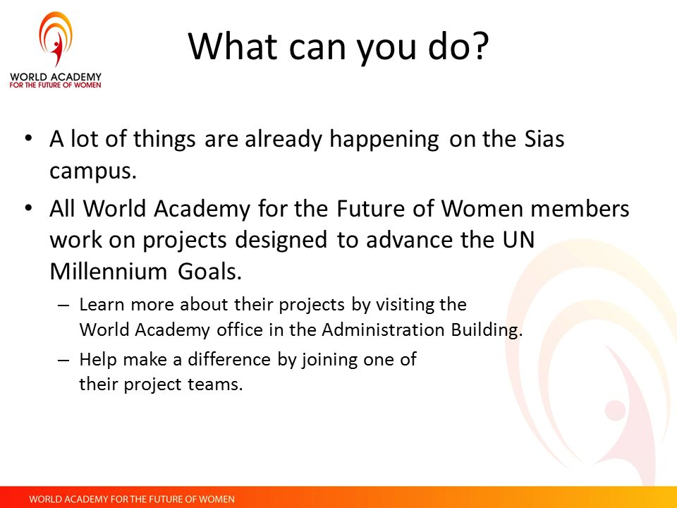 What can you do A lot of things are already happening on the Sias campus.