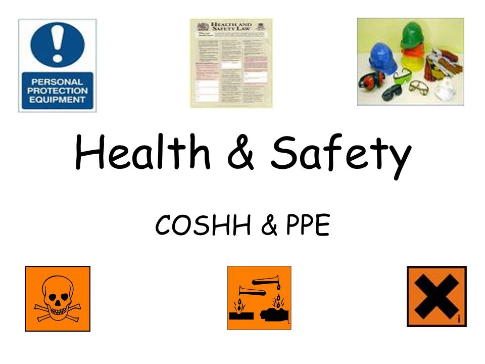 Health & Safety COSHH & PPE