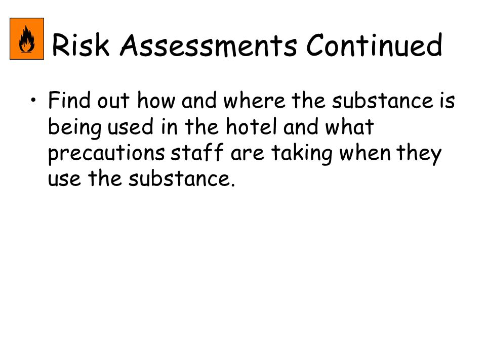 Risk Assessments Continued