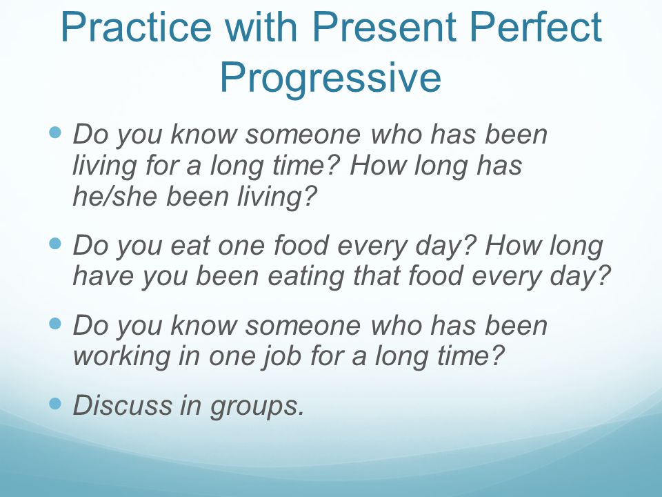 Practice with Present Perfect Progressive