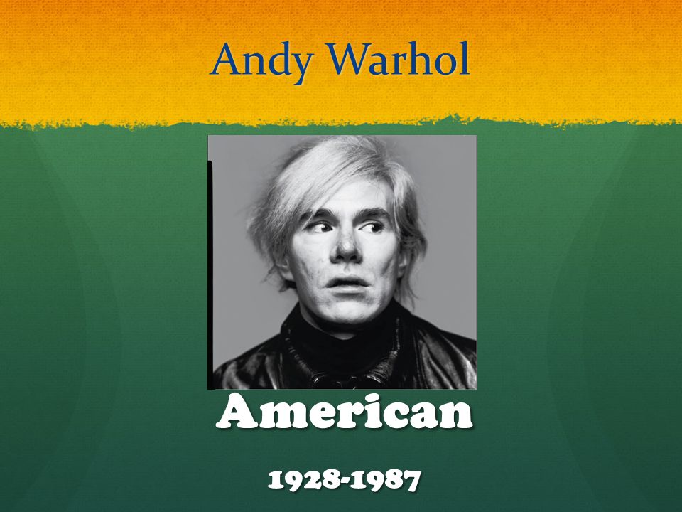 Andy Warhol American