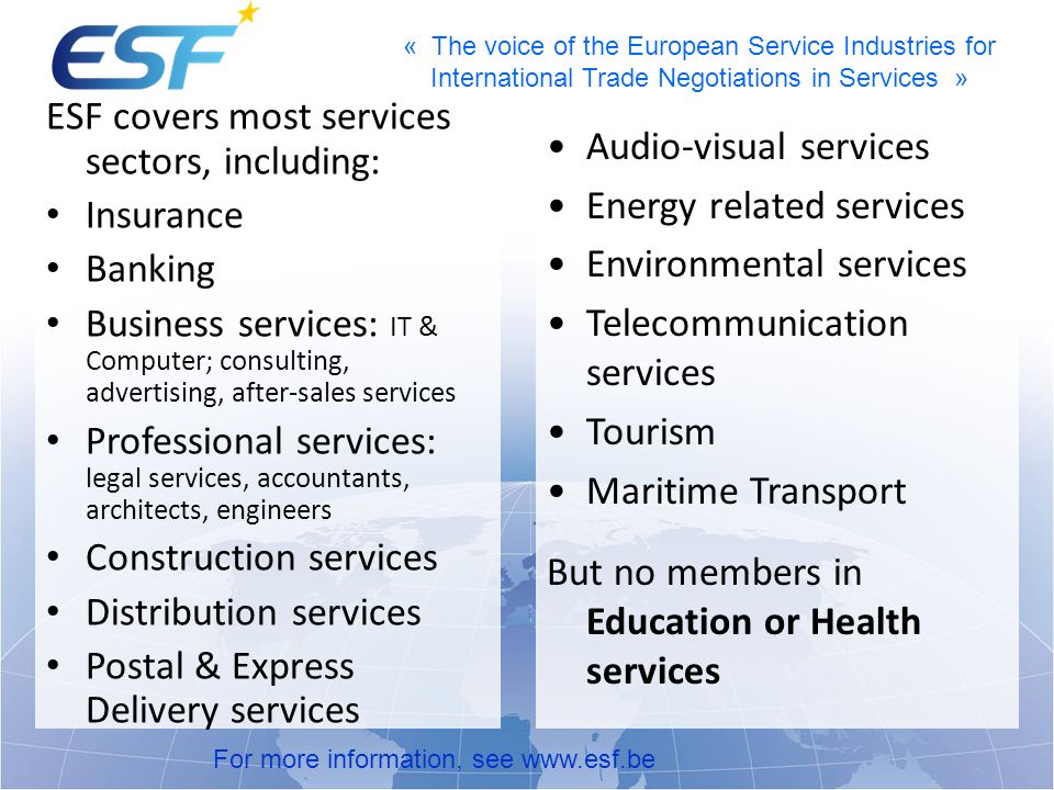 ESF covers most services sectors, including: Insurance Banking