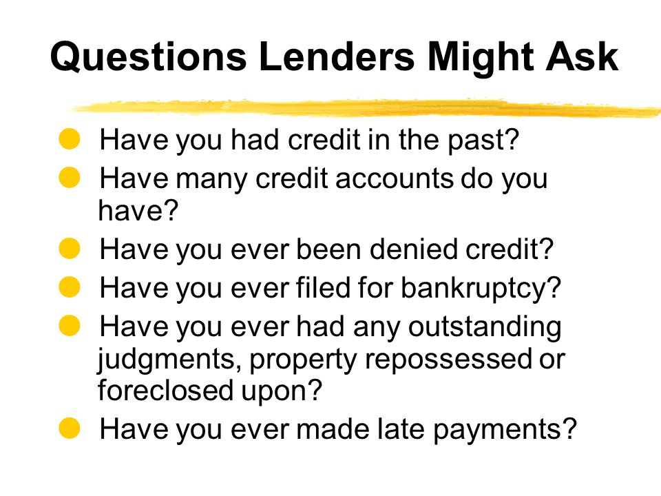 Questions Lenders Might Ask
